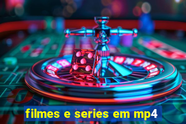 filmes e series em mp4